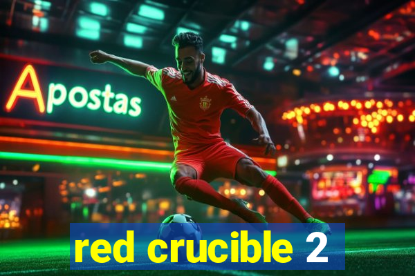 red crucible 2